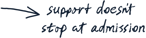 Support doesn't stop at admission
